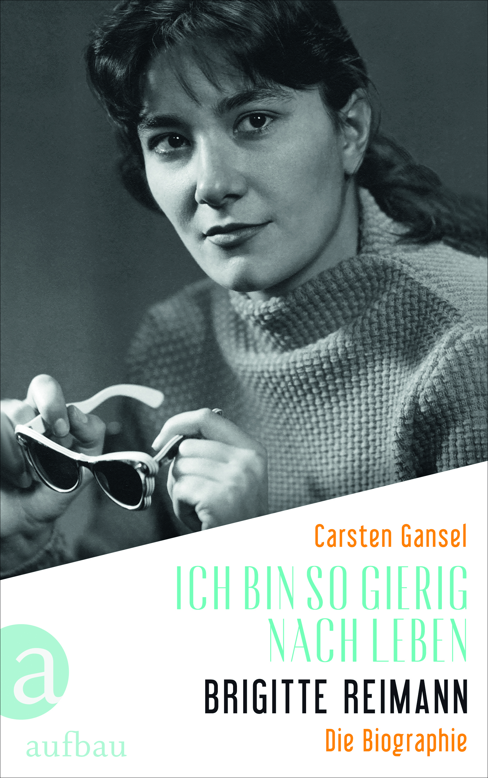 COVER Gansel Reimann Biographie (c) Aufbau Verlag